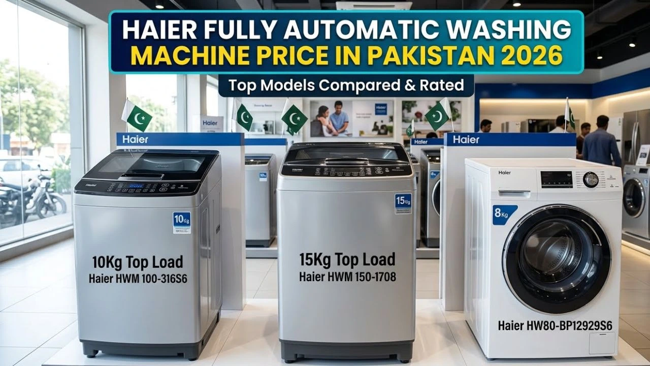 Haier Fully Automatic Washing Machine Price in Pakistan 2026: Top Models Compared